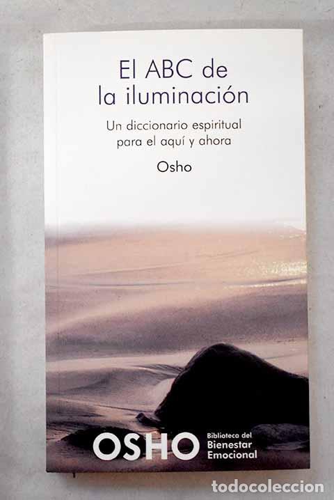 Libros: El ABC de la iluminaci&oacute;n: un diccionario espiritual para el aqu&iacute; y ahora.- Osho