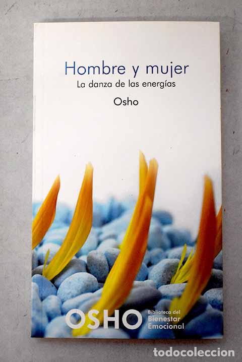 Libros: Hombre y mujer: la danza de las energ&iacute;as.- Osho