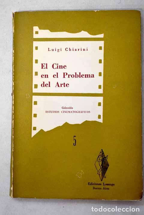 Livres: El cine en el problema del arte.- Chiarini, Luigi
