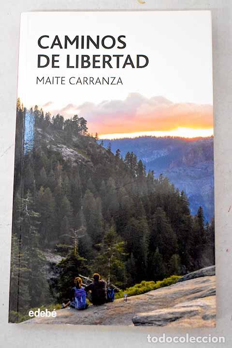 books: Caminos de libertad: Carranza, Maite.- Carranza, Maite
