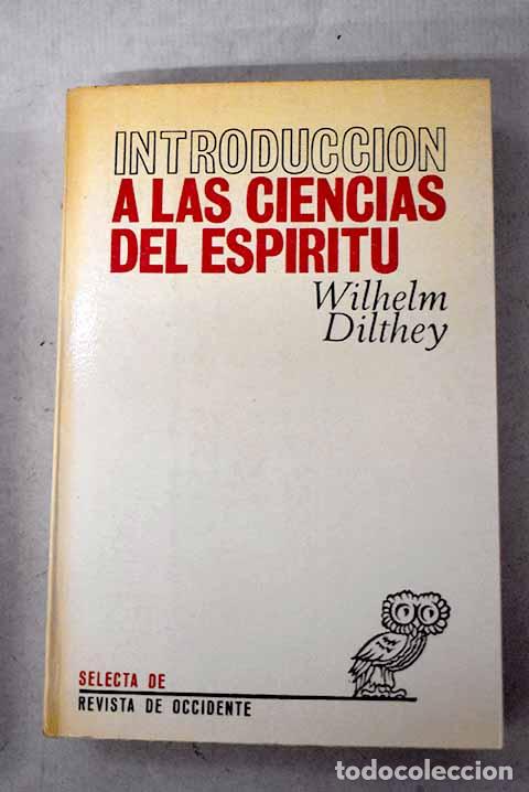 books: Introducci&oacute;n a las ciencias del esp&iacute;ritu.- Dilthey, Wilhelm