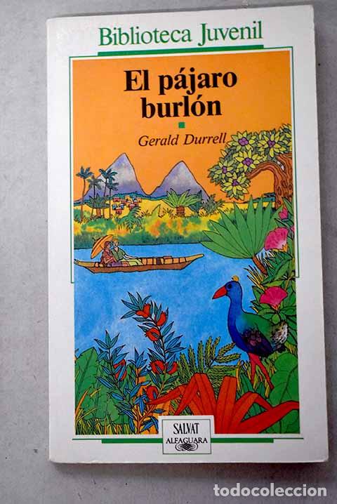 Libros: El p&aacute;jaro burl&oacute;n: Durrell, Gerald.- Durrell, Gerald