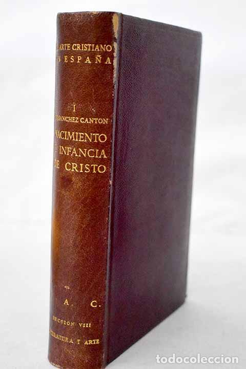 Libros: Nacimiento e infancia de Cristo.- S&aacute;nchez Cant&oacute;n, Francisco Javier