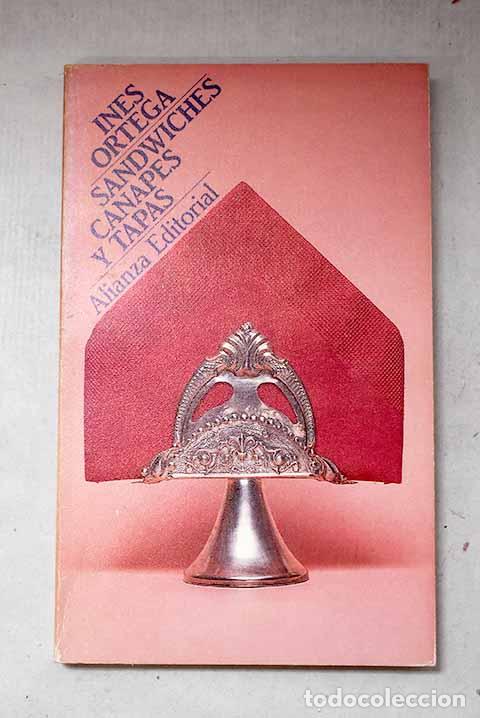 Libros: Sandwiches, canap&eacute;s y tapas.- Ortega, In&eacute;s