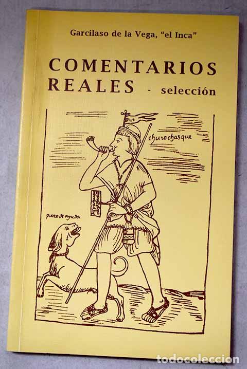 Libros: Comentarios reales: selecci&oacute;n.- Vega, Garcilaso de la