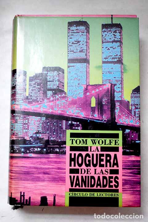 Libros: La hoguera de las vanidades.- Wolfe, Tom