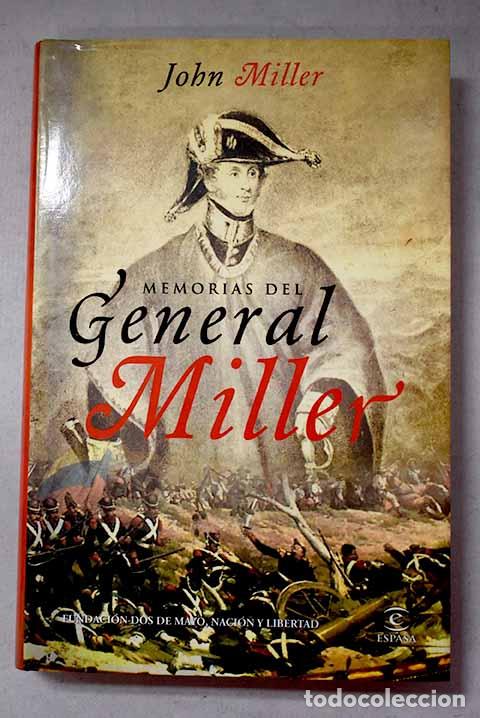 Libros: Memorias del General Miller.- Miller, John