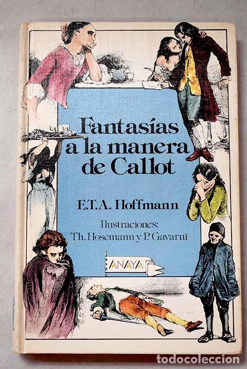 Libros: Fantas&iacute;as a la manera de Callot.- Hoffmann, Ernst T. A.