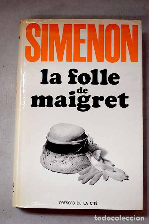 Livros em segunda m&atilde;o: La folle de Maigret: Simenon, Georges.- Simenon, Georges