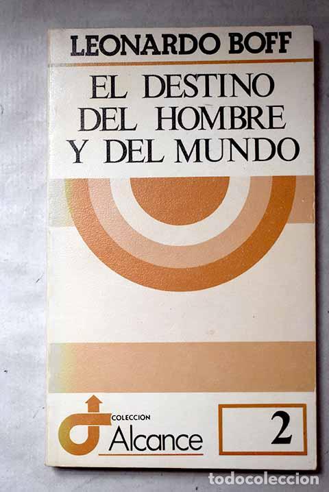Livros em segunda m&atilde;o: El destino del hombre y del mundo: ensayo sobre la vocaci&oacute;n humana.- Boff, Leonardo
