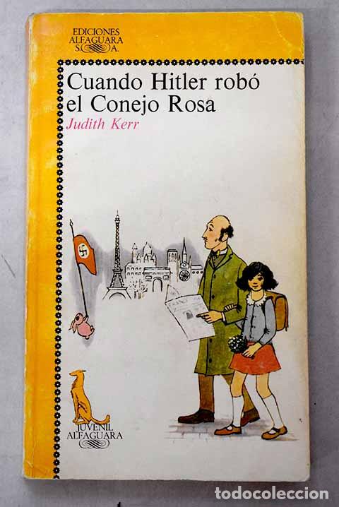 books: Cuando Hitler rob&oacute; el conejo rosa.- Kerr, Judith