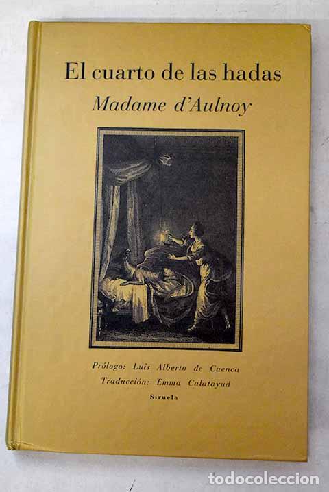 books: El cuarto de las hadas.- Aulnoy, Marie-Catherine Le Jumel de Barneville