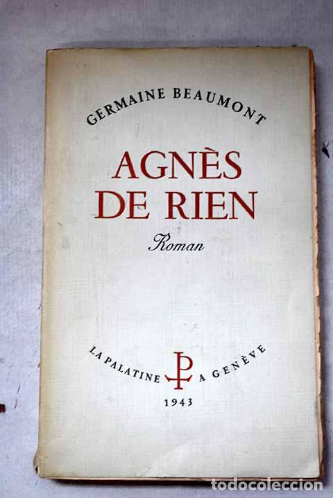 Libros: Agn&eacute;s de rien: Beaumont, Germaine.- Beaumont, Germaine