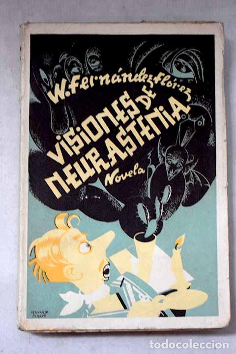 Libros: Visiones de neurastenia.- Fern&aacute;ndez-Fl&oacute;rez, Wenceslao