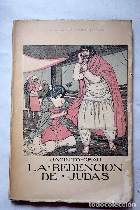 Libros: La redenci&oacute;n de Judas: Sortilegio ; Horas de vida ; El rey Caudales.- Grau, Jacinto