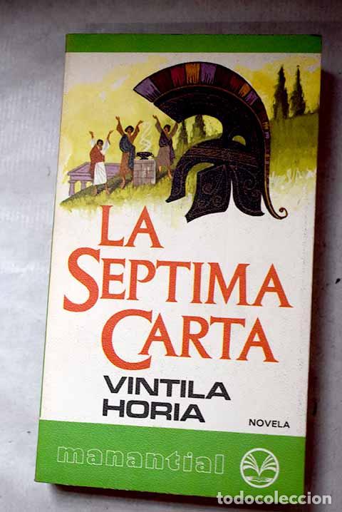Libros: La septima carta: Horia, Vintila.- Horia, Vintila