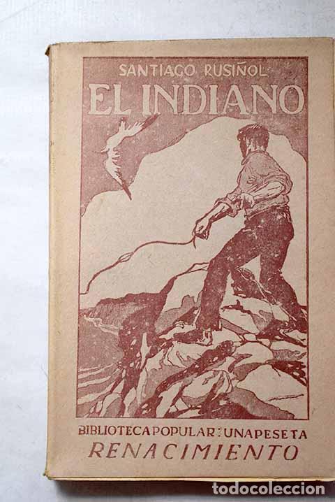 Libros: El indiano: comedia en tres actos.- Rusi&ntilde;ol, Santiago