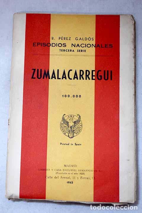 Libros: Zumalac&aacute;rregui: P&eacute;rez Gald&oacute;s, Benito.- P&eacute;rez Gald&oacute;s, Benito