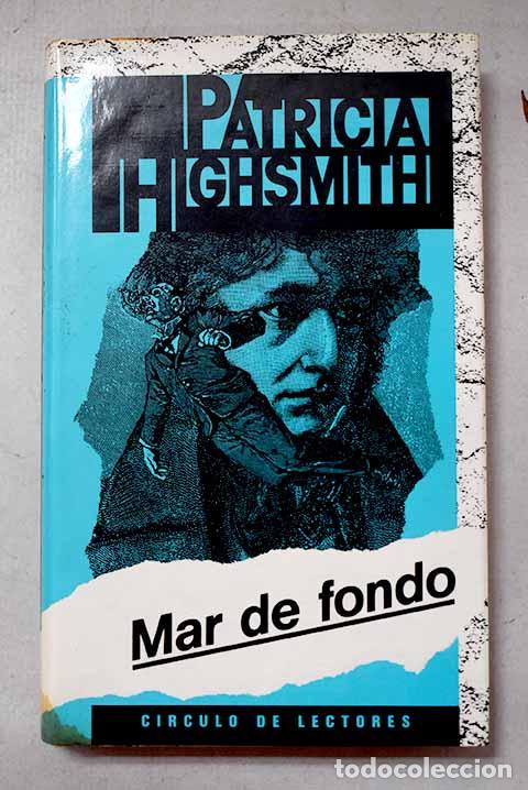 books: Mar de fondo: Highsmith, Patricia.- Highsmith, Patricia