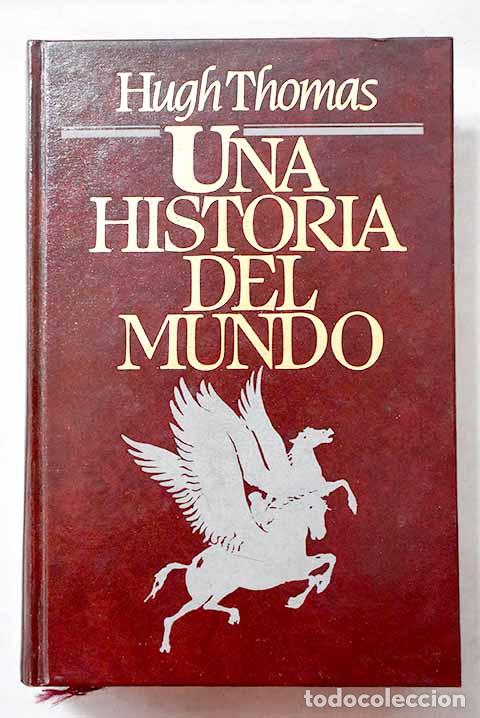books: Una historia del mundo.- Thomas, Hugh