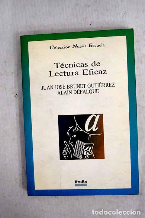Libri di seconda mano: T&eacute;cnicas de lectura eficaz: c&oacute;mo desarrollar la capacidad lectora.- Brunet Guti&eacute;rrez, Juan Jos&eacute;