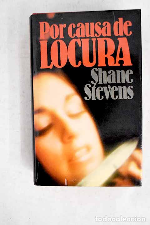 B&uuml;cher: Por causa de locura: Stevens, Shane.- Stevens, Shane