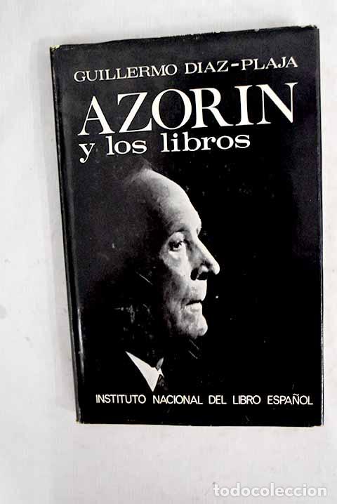 Libri di seconda mano: Azor&iacute;n y los libros: Diaz Plaja, Guillermo.- Diaz Plaja, Guillermo
