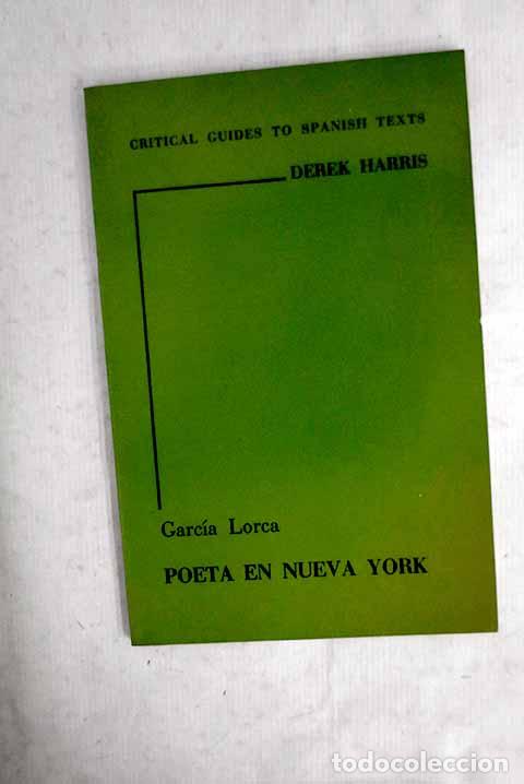 Libri di seconda mano: Garc&iacute;a Lorca: Poeta en Nueva York.- Harris, Derek