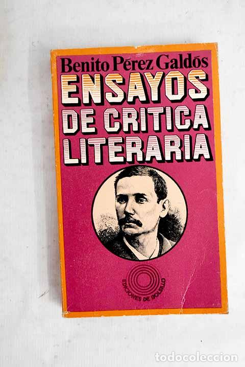 Libri di seconda mano: Ensayos de cr&iacute;tica literaria.- P&eacute;rez Gald&oacute;s, Benito