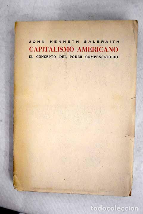 Libros: Capitalismo americano: El concepto del poder compensador.- Galbraith, John Kenneth