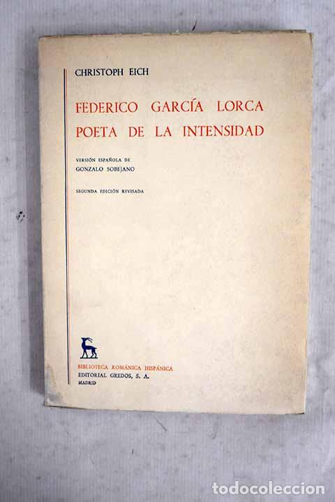 Libros: Federico Garcia Lorca, poeta de la intensidad.- Eich, Christoph