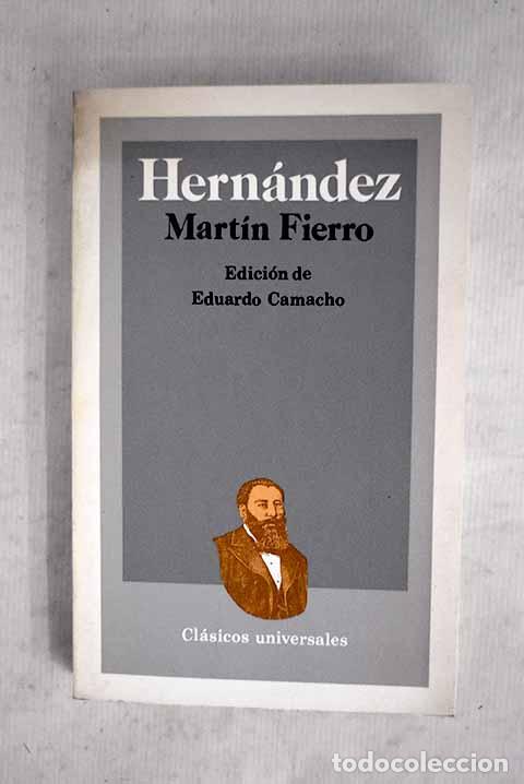 Libros: Mart&iacute;n Fierro: El gaucho Mart&iacute;n Fierro y La vuelta de Mart&iacute;n Fierro.- Hern&aacute;ndez, Jos&eacute;