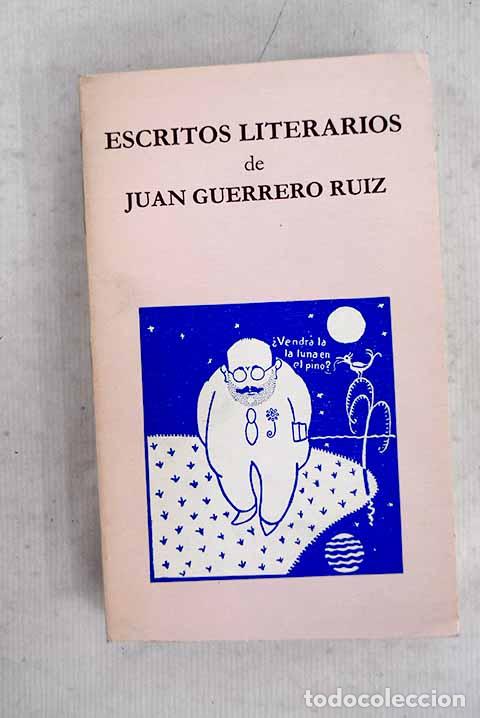Libros: Escritos literarios: Guerrero Ruiz, Juan.- Guerrero Ruiz, Juan