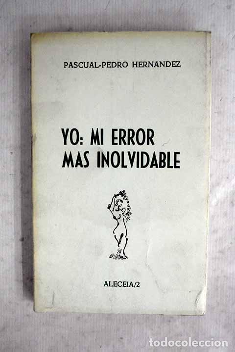 Libros: Yo : mi error m&aacute;s inolvidable.- Hern&aacute;ndez, Pascual-Pedro
