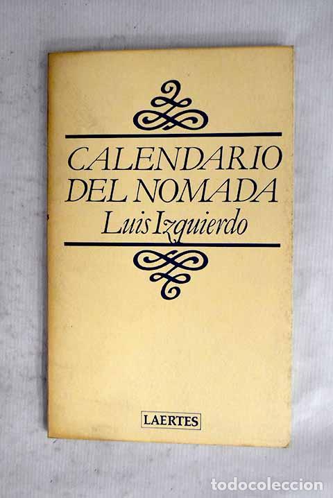 Libros: Calendario del n&oacute;mada.- Izquierdo, Luis