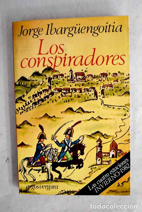 Libros: Los conspiradores: Ibarguengoitia, Jorge.- Ibarguengoitia, Jorge