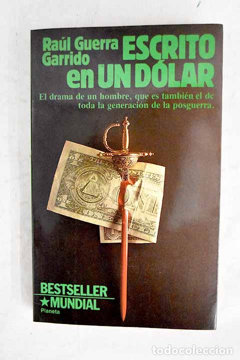 Livres: Escrito en un d&oacute;lar: Guerra Garrido, Ra&uacute;l.- Guerra Garrido, Ra&uacute;l