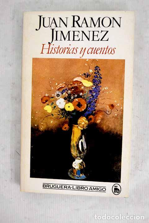 Livres: Historias y cuentos: Jim&eacute;nez, Juan Ram&oacute;n.- Jim&eacute;nez, Juan Ram&oacute;n