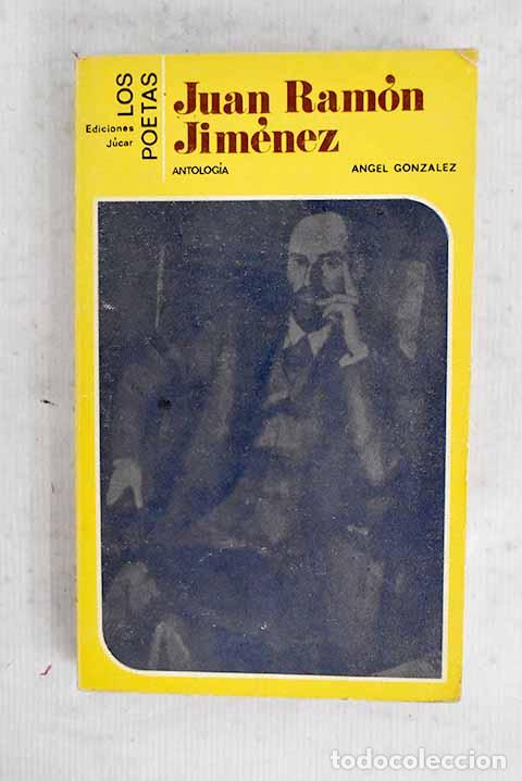 Livres: Ju&aacute;n Ram&oacute;n Jim&eacute;nez: (Antolog&iacute;a).- Jim&eacute;nez, Juan Ram&oacute;n