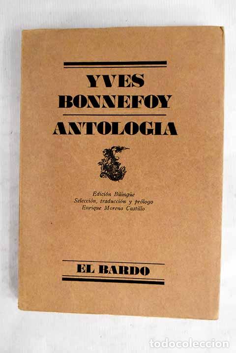 Libros: Antolog&iacute;a: Bonnefoy, Yves.- Bonnefoy, Yves