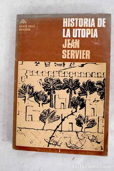 Libros: Historia de la utop&iacute;a.- Servier, Jean