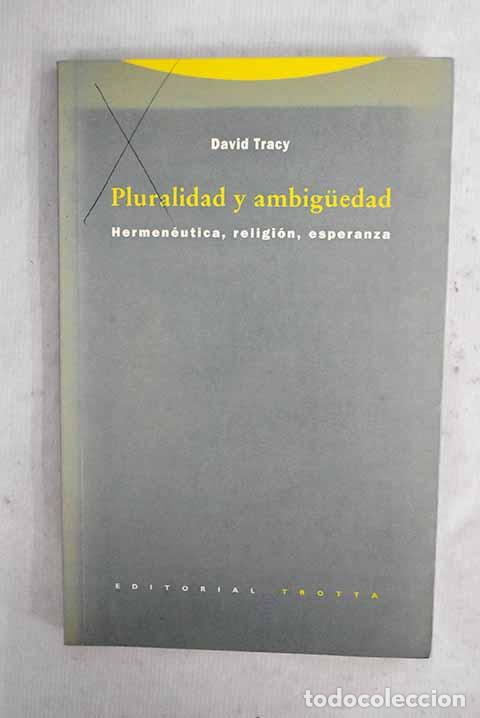 Libros: Pluralidad y ambiguedad: hermen&eacute;utica, religi&oacute;n, esperanza.- Tracy, David