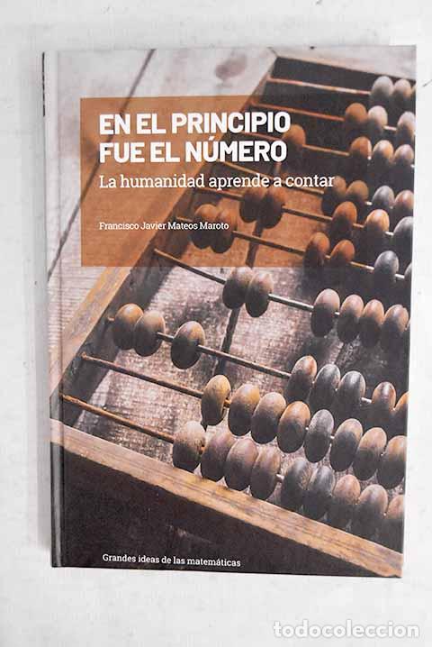 Libros: En el principio fue el n&uacute;mero: la humanidad aprende a contar.- Mateos, Francisco Javier