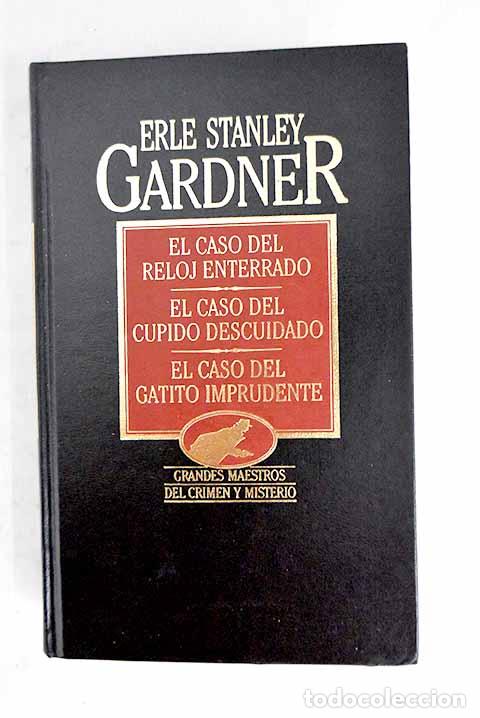 Libros: El caso del reloj enterrado ; El caso del cupido descuidado ; El caso del gatito imprudente