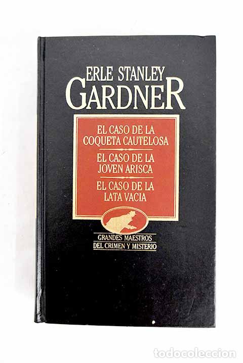Libros: El caso de la coqueta cautelosa ; El caso de la joven arisca ; El caso de la lata vac&iacute;a