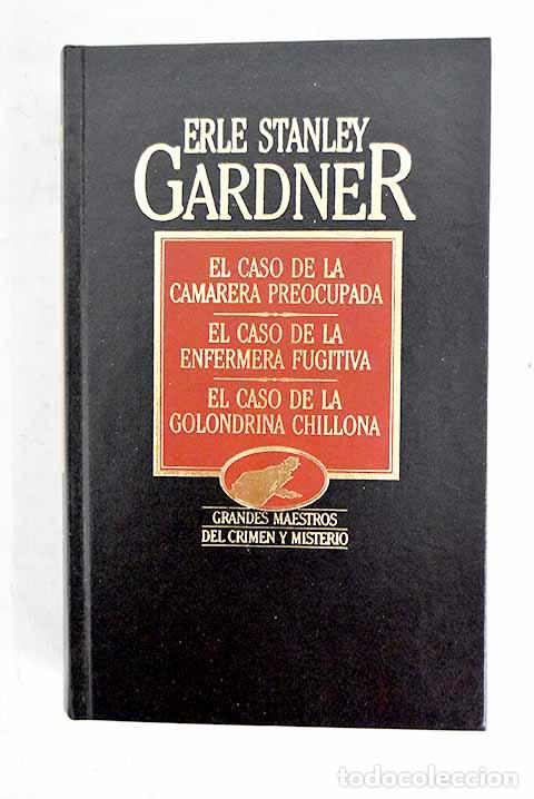 B&uuml;cher: El caso de la camarera preocupada ; El caso de la enfermera fugitiva .- Gardner, Erle Stanley