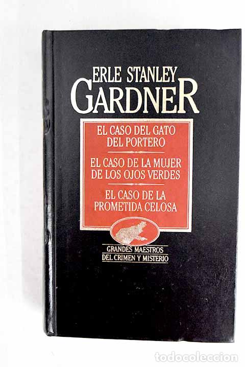 books: El caso del gato portero ; El caso de la mujer de los ojos verdes ; El caso de la prometida celosa