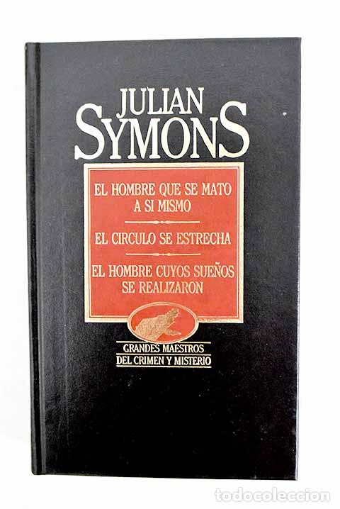 books: El hombre que se mat&oacute; a s&iacute; mismo ; El c&iacute;rculo se estrecha ; El hombre cuyos sue&ntilde;os se realizaron