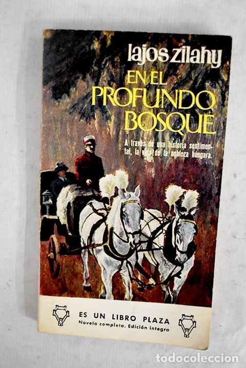 books: El profundo bosque: Zilahy, Lajos.- Zilahy, Lajos