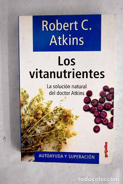 books: Los vitranutrientes: la soluci&oacute;n natural del doctor Atkins.- Atkins, Robert C.